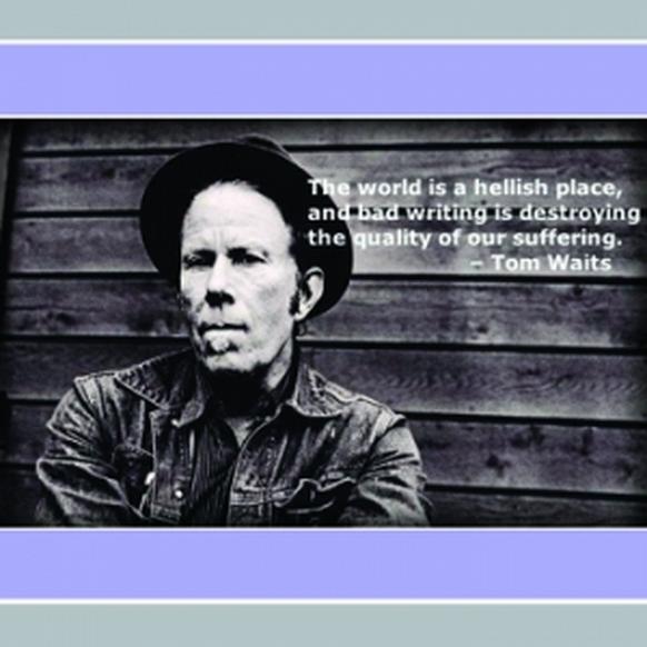Tom Waits Quote 1
